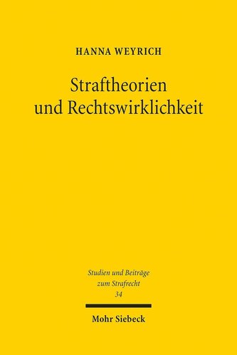 Straftheorien und Rechtswirklichkeit