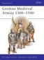 German Medieval Armies, 1300-1500