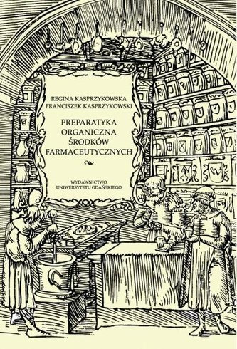 Preparatyka organiczna środków farmaceutycznych