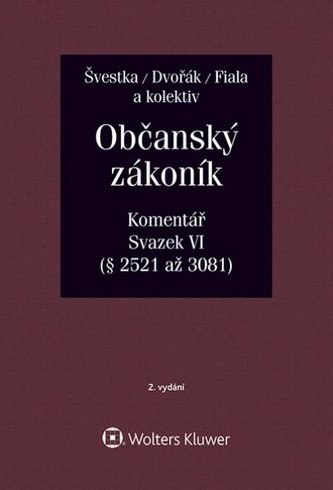 Občanský zákoník (zák. č. 89/2012 Sb.). Komentář. Svazek VI (závazkové právo – druhá část) - 2. vydání Občanský zákoník (zák. č. 89/2012 Sb.). Komentář. Svazek VI (závazkové právo – druhá část) - 2. vydání