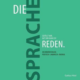 Die Sprache gefällt mir, mit ihr kann ich reden