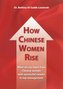How Chinese Women Rise. What we can learn from Chinese women with successful careers in top management