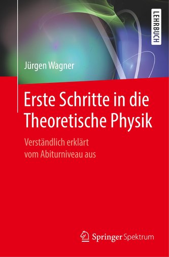 Erste Schritte in die Theoretische Physik
