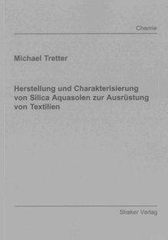 Herstellung und Charakterisierung von Silica Aquasolen zur Ausrüstung von Textilien