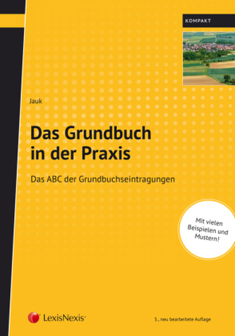 Das Grundbuch in der Praxis
