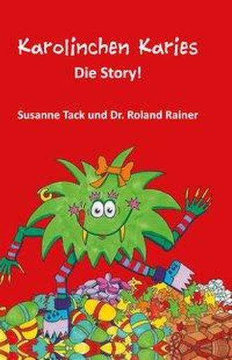 Karolinchen Karies - Die Story!