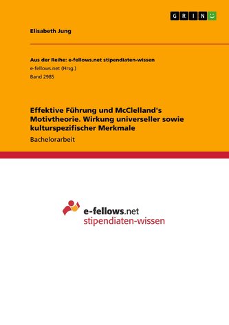 Effektive Führung und McClelland's Motivtheorie. Wirkung universeller sowie kulturspezifischer Merkmale