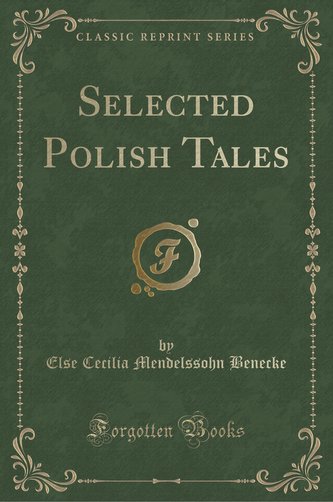 Selected Polish Tales (Classic Reprint)
