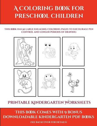 Printable Kindergarten Worksheets (A Coloring book for Preschool Children)