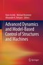 Advanced Dynamics and Model-Based Control of Structures and Machines