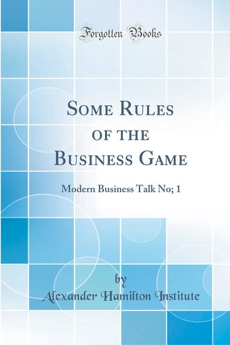 Some Rules of the Business Game