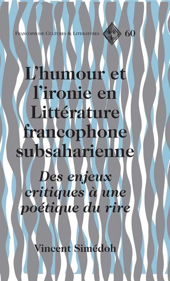 L'humour et l'ironie en Littérature francophone subsaharienne