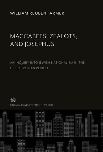Maccabees, Zealots, and Josephus