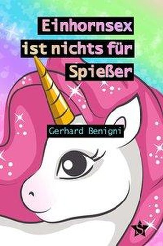 Einhornsex ist nichts für Spießer