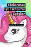 Einhornsex ist nichts für Spießer