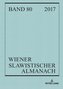 Wiener Slawistischer Almanach Band 80/2017