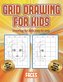 Drawing for kids step by step (Grid drawing for kids - Faces): This book teaches kids how to draw faces using grids