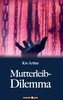 Mutterleib-Dilemma