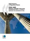 OECD Reviews of Regulatory Reform: Risk and Regulatory Policy Improving the Governance of Risk