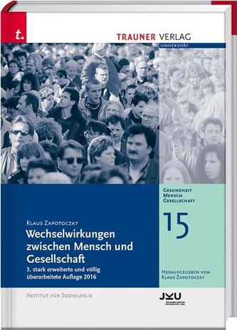 Wechselwirkungen zwischen Mensch und Gesellschaft, Gesundheit - Mensch - Gesellschaft, Bd. 15