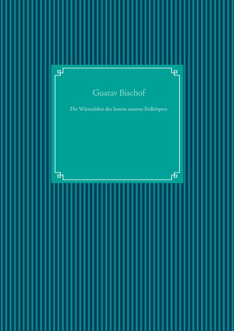 Die Wärmelehre des Innern unseres Erdkörpers