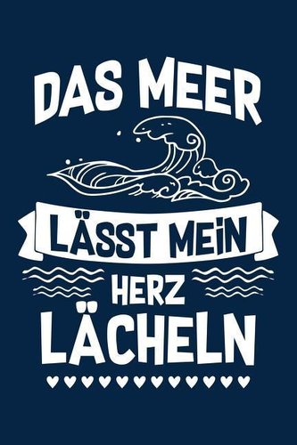 ...Lässt Mein Herz Lächeln: Notizbuch / Notizheft Für Meer Deko Kostüm Ozean Party Strand Insel A5 (6x9in) Dotted Punktraster
