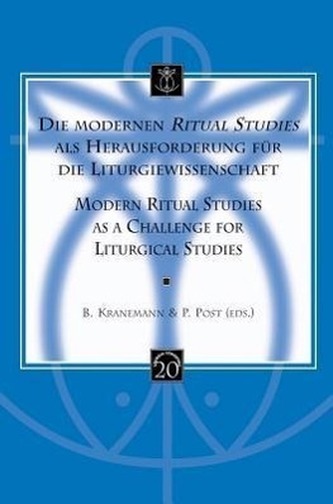 Die Modernen Ritual Studies ALS Herausforderung Fur Die Liturgiewissenschaft. Modern Ritual Studies as a Challenge for Liturgica