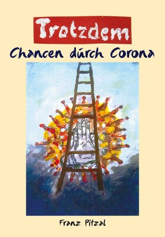 Trotzdem - Chancen durch Corona