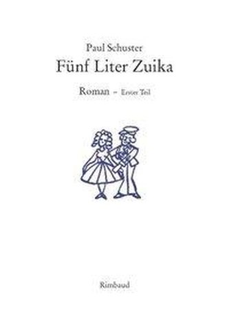 Fünf Liter Zuika. Roman - Gesamtausgabe / Die Hochzeit