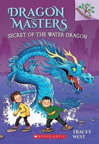 Secret of the Water Dragon: Branches Book (Dragon Masters #3), Volume 3