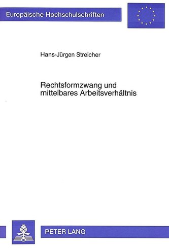 Rechtsformzwang und mittelbares Arbeitsverhältnis