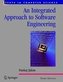 An Integrated Approach to Software Engineering