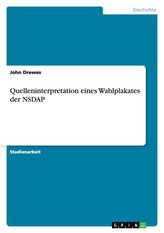 Quelleninterpretation eines Wahlplakates der NSDAP