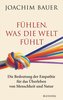 Fühlen, was die Welt fühlt