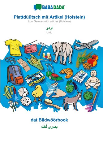 BABADADA, Plattdüütsch mit Artikel (Holstein) - Urdu (in arabic script), dat Bildwöörbook - visual dictionary (in arabic script)