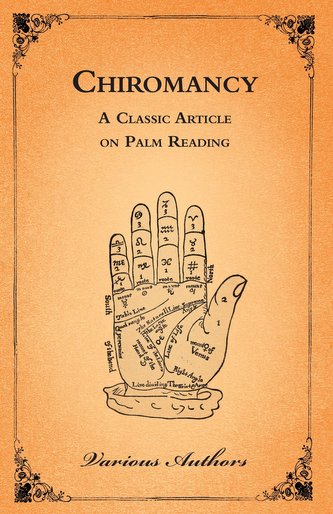 The Occult Sciences - Chiromancy or Palm Reading