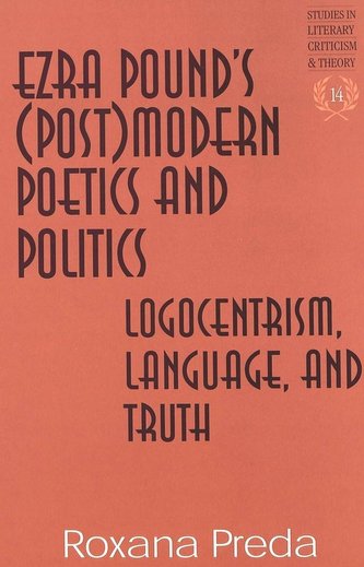 Ezra Pound's (Post)modern Poetics and Politics