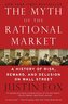 Myth of the Rational Market, The
