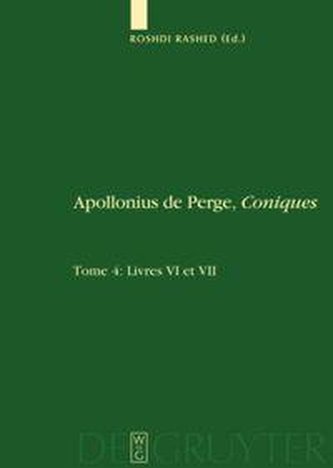 Livres VI et VII. Commentaire historique et mathématique, édition et traduction du texte arabe
