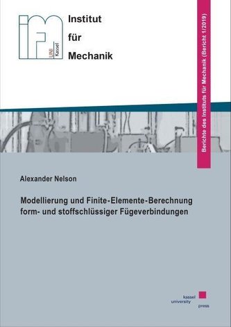 Modellierung und Finite-Elemente-Berechnung form- und stoffschlüssiger Fügeverbindungen