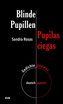 Blinde Pupillen. Gedichte deutsch-español
