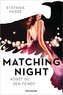 Matching Night, Band 1: Küsst du den Feind?