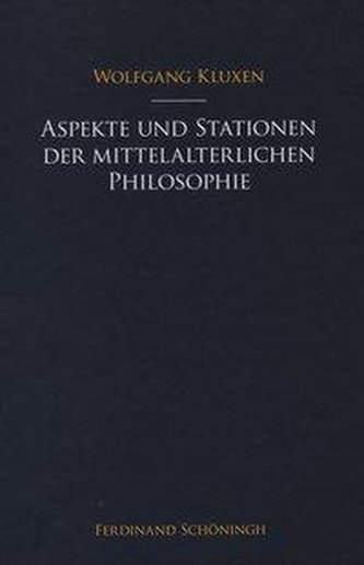 Aspekte und Stationen der mittelalterlichen Philosophie
