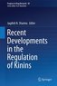 Recent Developments in the Regulation of Kinins