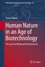Human Nature in an Age of Biotechnology