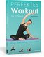 Das perfekte Workout für Zuhause