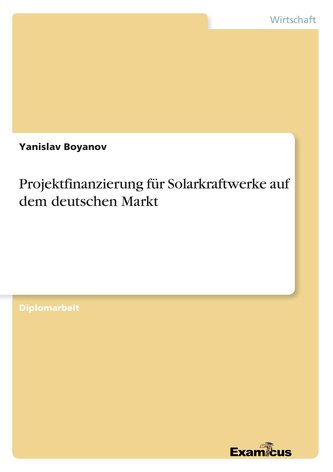 Projektfinanzierung für Solarkraftwerke auf dem deutschen Markt