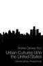 Urban Cultures of/in the United States