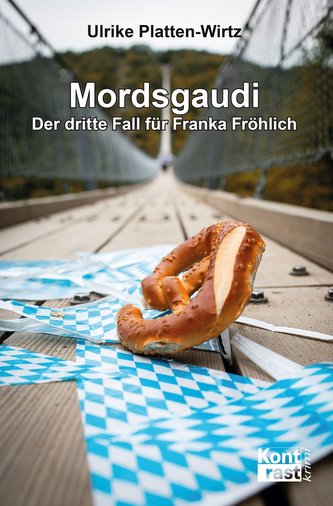 Mordsgaudi - Der dritte Fall für Franka Fröhlich