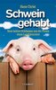 Schwein gehabt